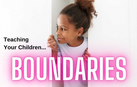 Teachin Your Children Boundaries